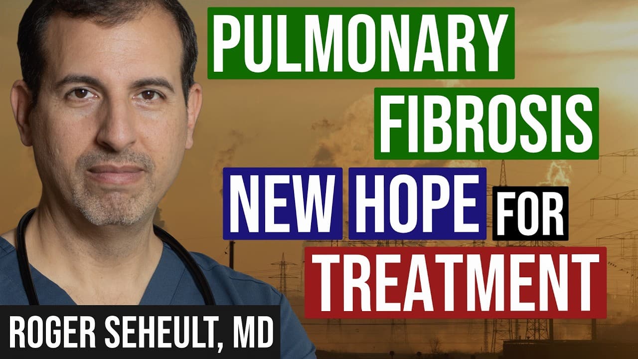 Idiopathic Pulmonary Fibrosis - Treatment and New Hope